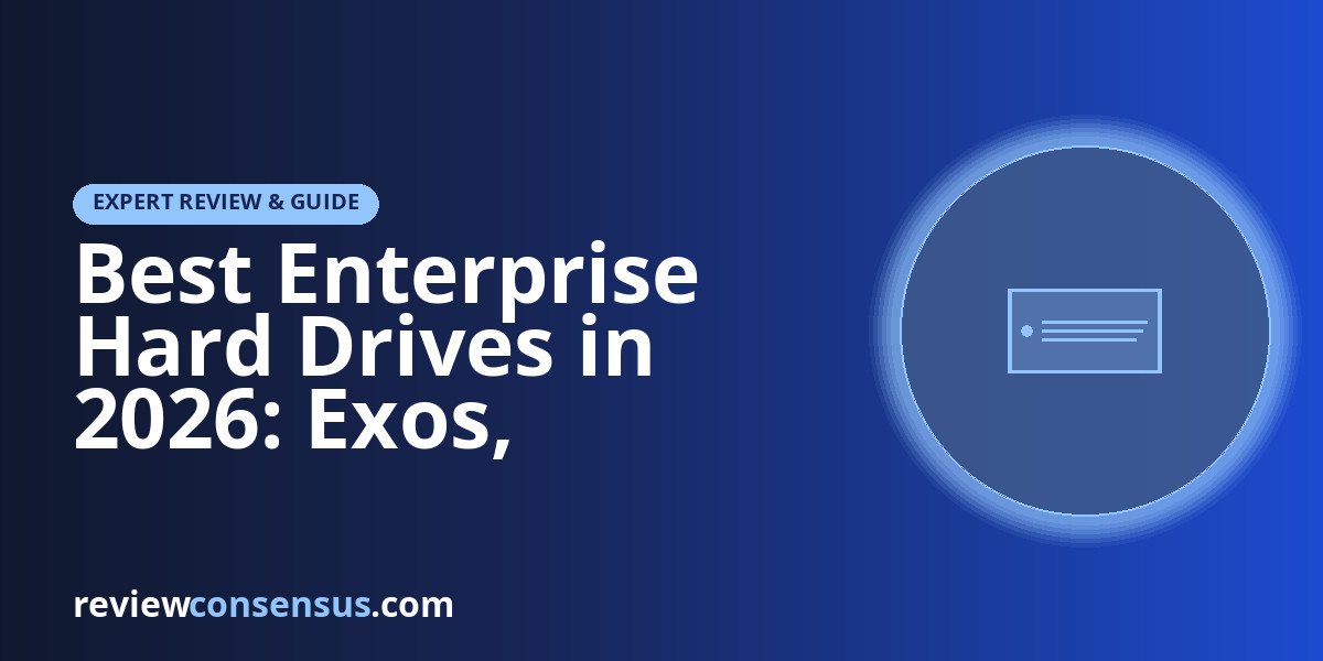 Best Enterprise Hard Drives in 2026: Exos, IronWolf Pro, and