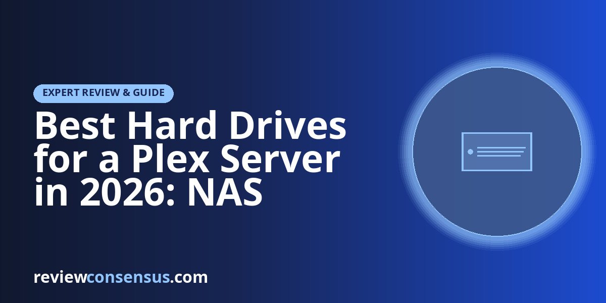 Best Hard Drives for a Plex Server in 2026: NAS