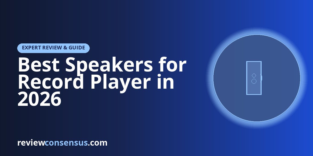 Best Speakers for Record Player in 2026