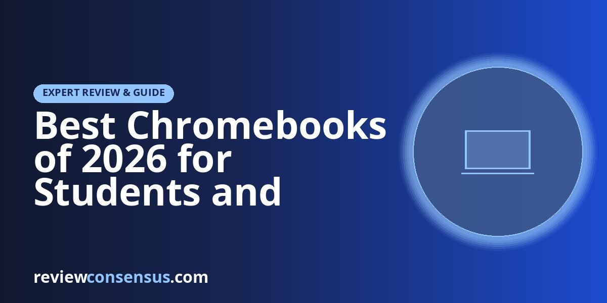 Best Chromebooks of 2026 for Students and ChromeOS Work