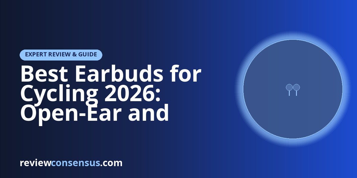Best Earbuds for Cycling 2026: Open-Ear and Secure Picks