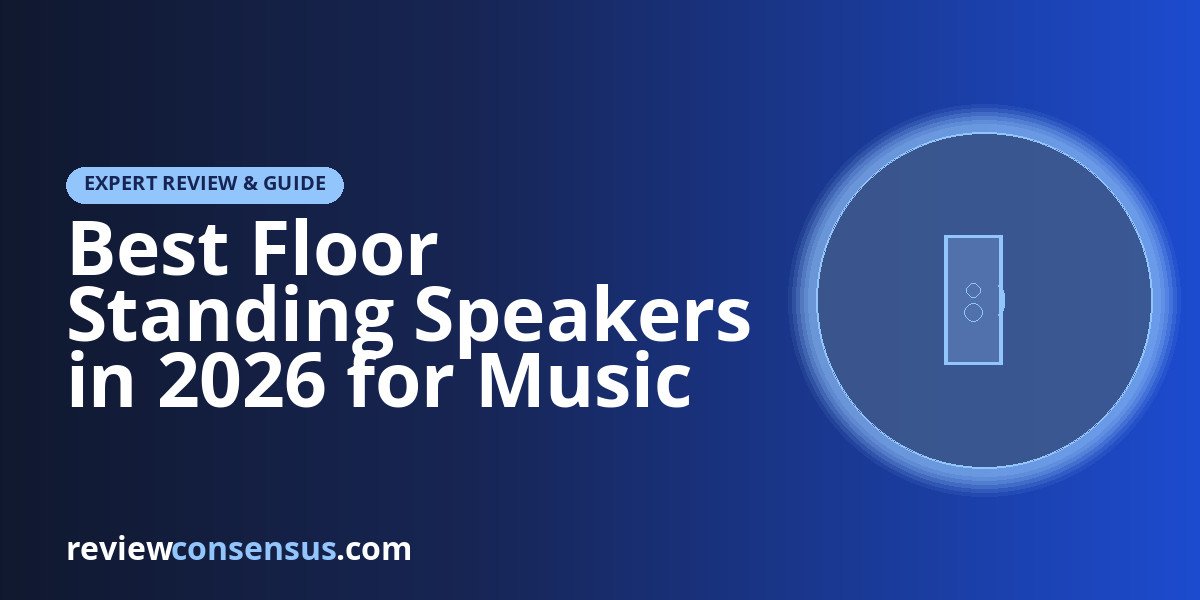 Best Floor Standing Speakers in 2026 for Music and Home